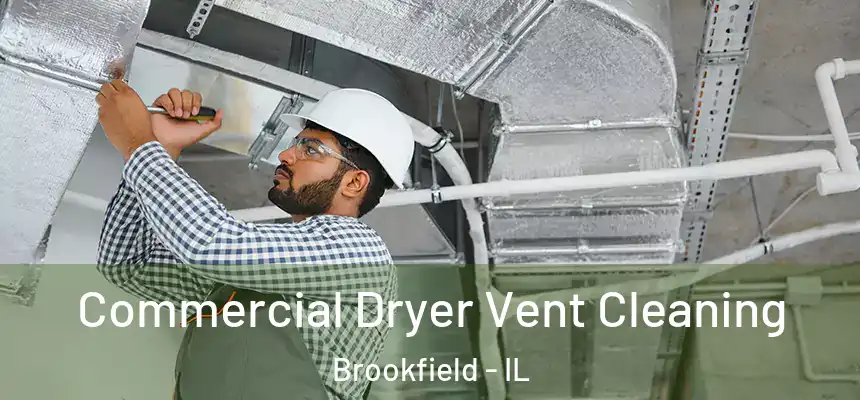  Commercial Dryer Vent Cleaning Brookfield - IL