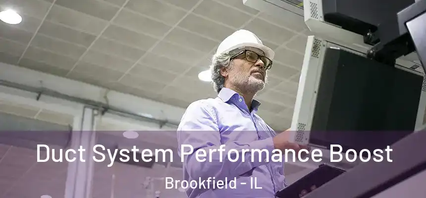  Duct System Performance Boost Brookfield - IL