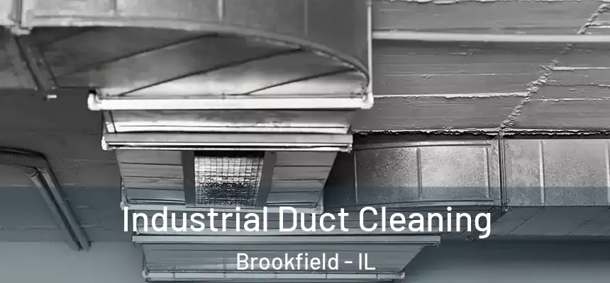  Industrial Duct Cleaning Brookfield - IL